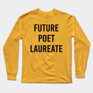 Future Poet Laureate (Yellow) Long Sleeve T-Shirt